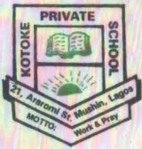 KOTOKE PRIVATE SCHOOL, Mushin